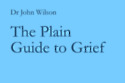 The Plain Guide To Grief