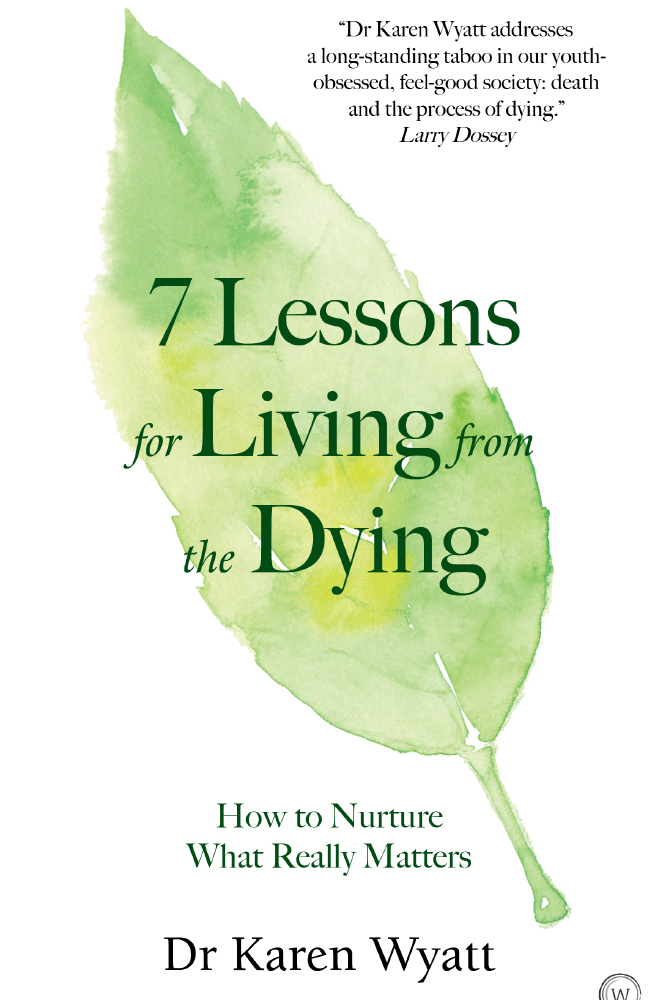 Seven Lessons for the Living from the Dying