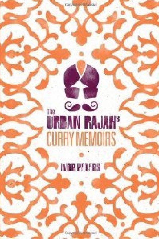 Urban Rajah's Curry Memoirs 