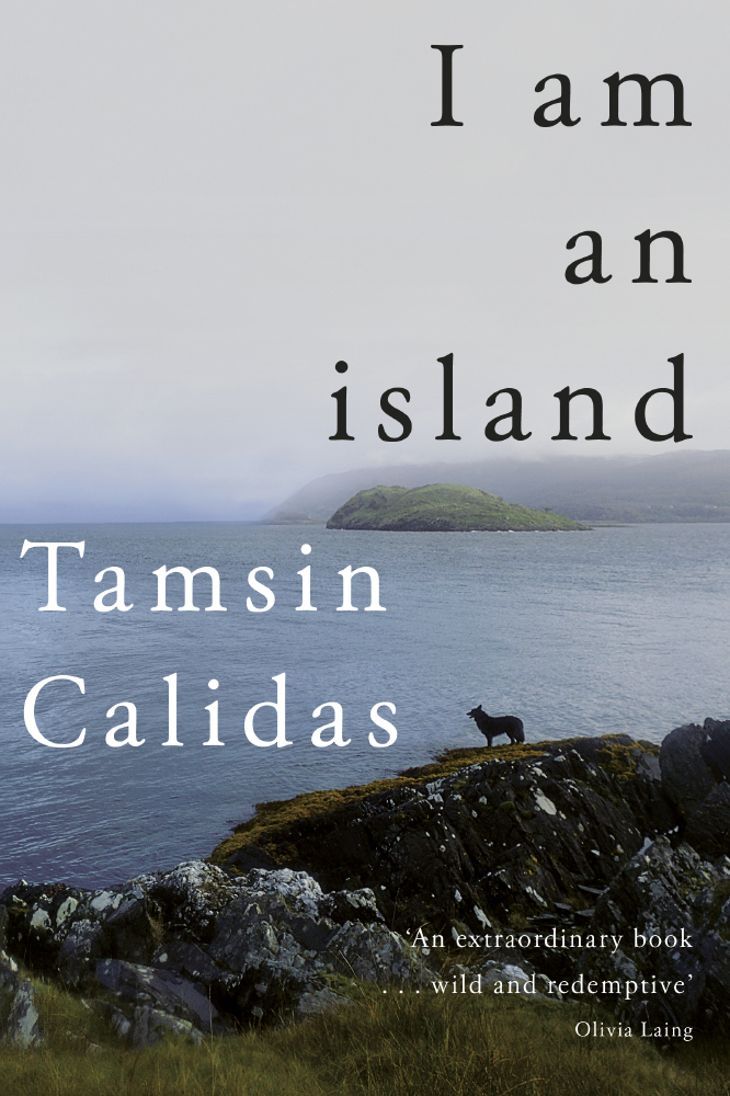 I Am An Island - Tamsin Calidas