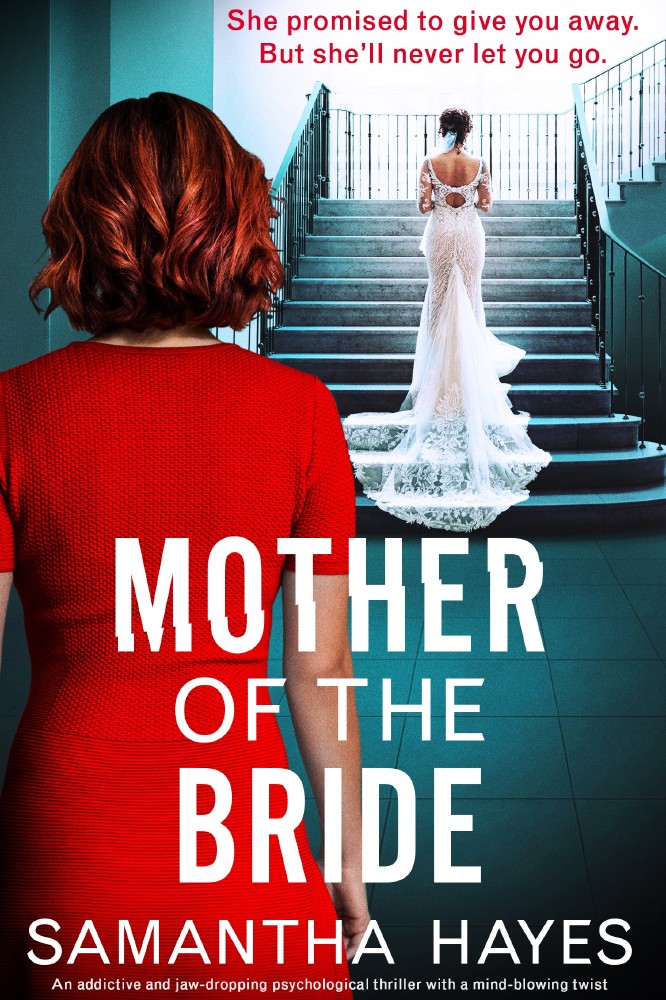 Mother of The Bride by Samantha Hayes a  psychological thriller