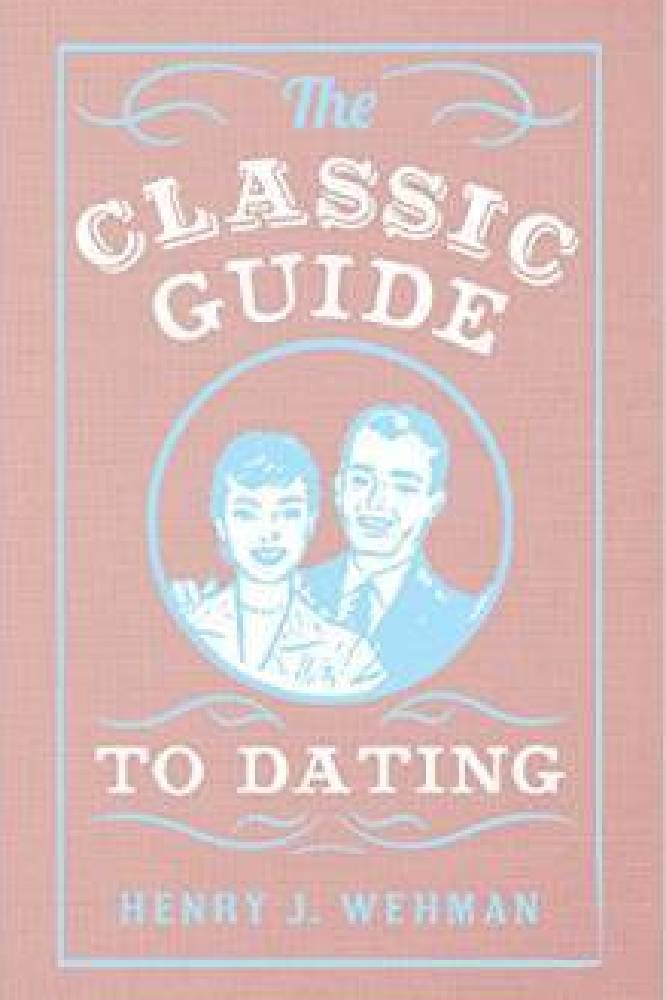 The Classic Guide to Dating 