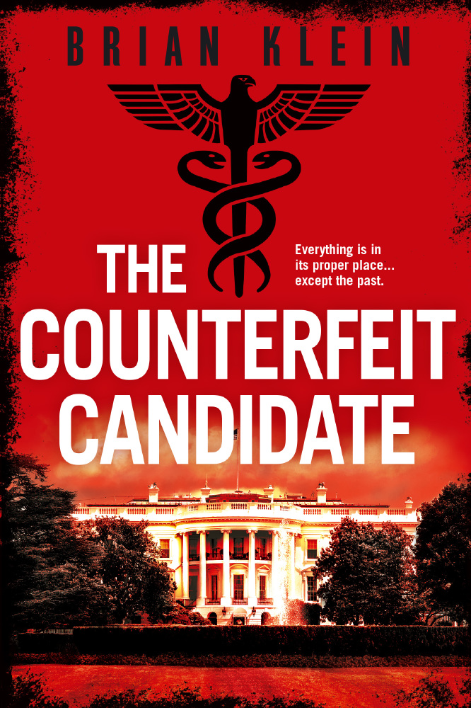 The Counterfeit Candidate by Brian Klein is top-tier thriller fiction at its finest.
