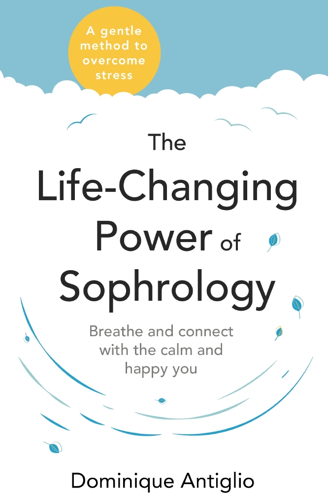 The Life Changing Power of Sophrology