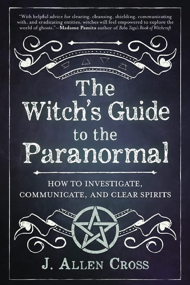The Witch's Guide to the Paranormal by J. Allen Cross / Image credit: Llewellyn Publications