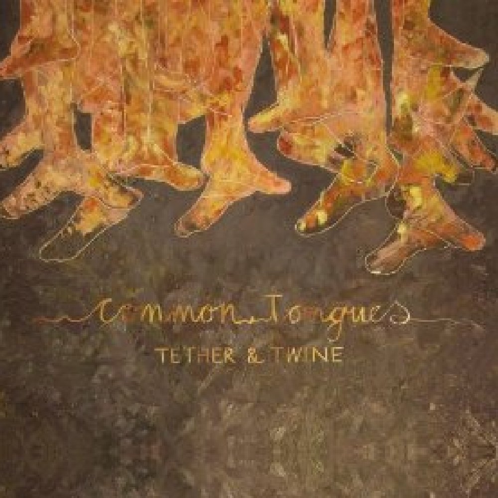 Common Tongues - Tether & Twine