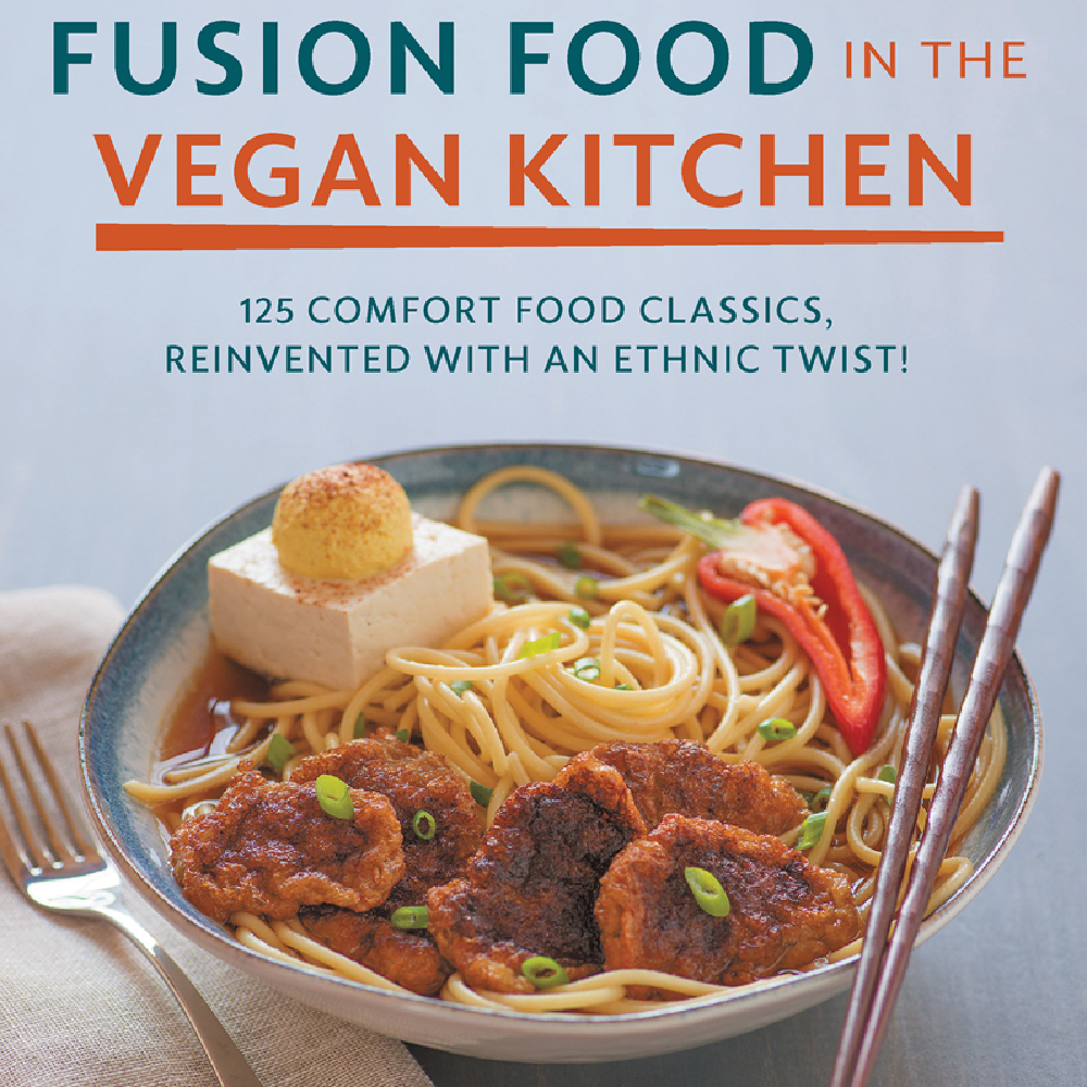 Fusion Food in the Vegan Kitchen