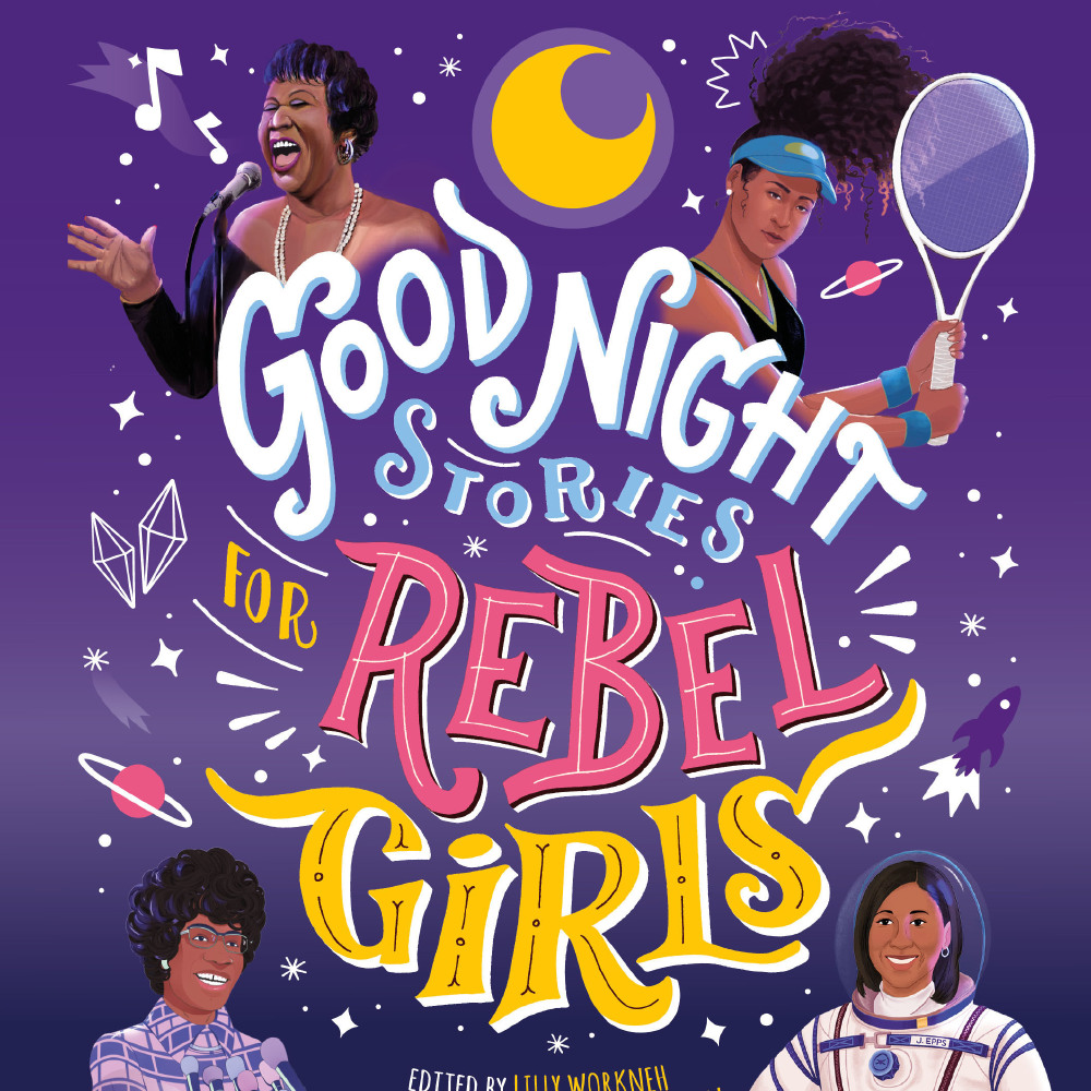 ‘Good Night Stories for Rebel Girls: 100 Real-Life Tales of Black Girl Magic’  out now.