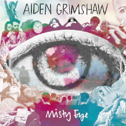 Aiden Grimshaw - Misty Eye