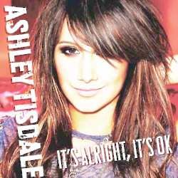 Ashley Tisdale - It's Alright, It's Okay