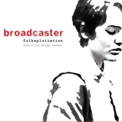 Broadcaster feat Peggy Seeger - Folksploitation
