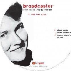 Broadcaster feat Peggy Seeger - Bad Bad Girl 