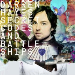 Darren Hayes - Secret Codes And Battleships