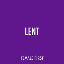 Lent on Female First