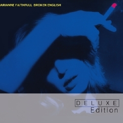 Marianne Faithfull - Broken English - Deluxe Edition