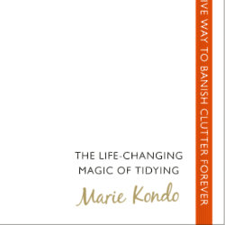 The Life Changing Magic Of Tidying By Marie Kondo