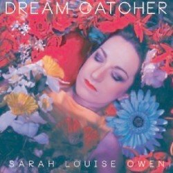 Sarah Louise Owen - Dream Catcher