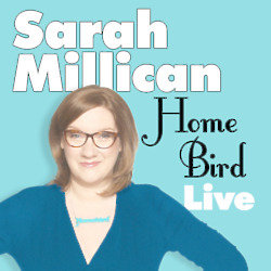 Sarah Millican Home Bird Live 