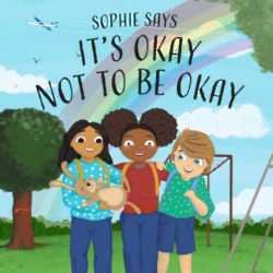 Sophie Says It's Ok Not To Be OK