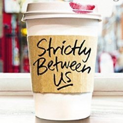Strictly Between Us