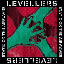 The Levellers - Static On The Airwaves