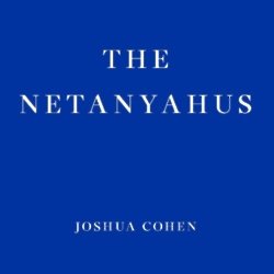 The Netanyahus by Joshua Cohen / Image credit: Fitzcarraldo Editions