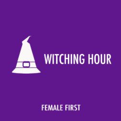 Witching Hour on Female First